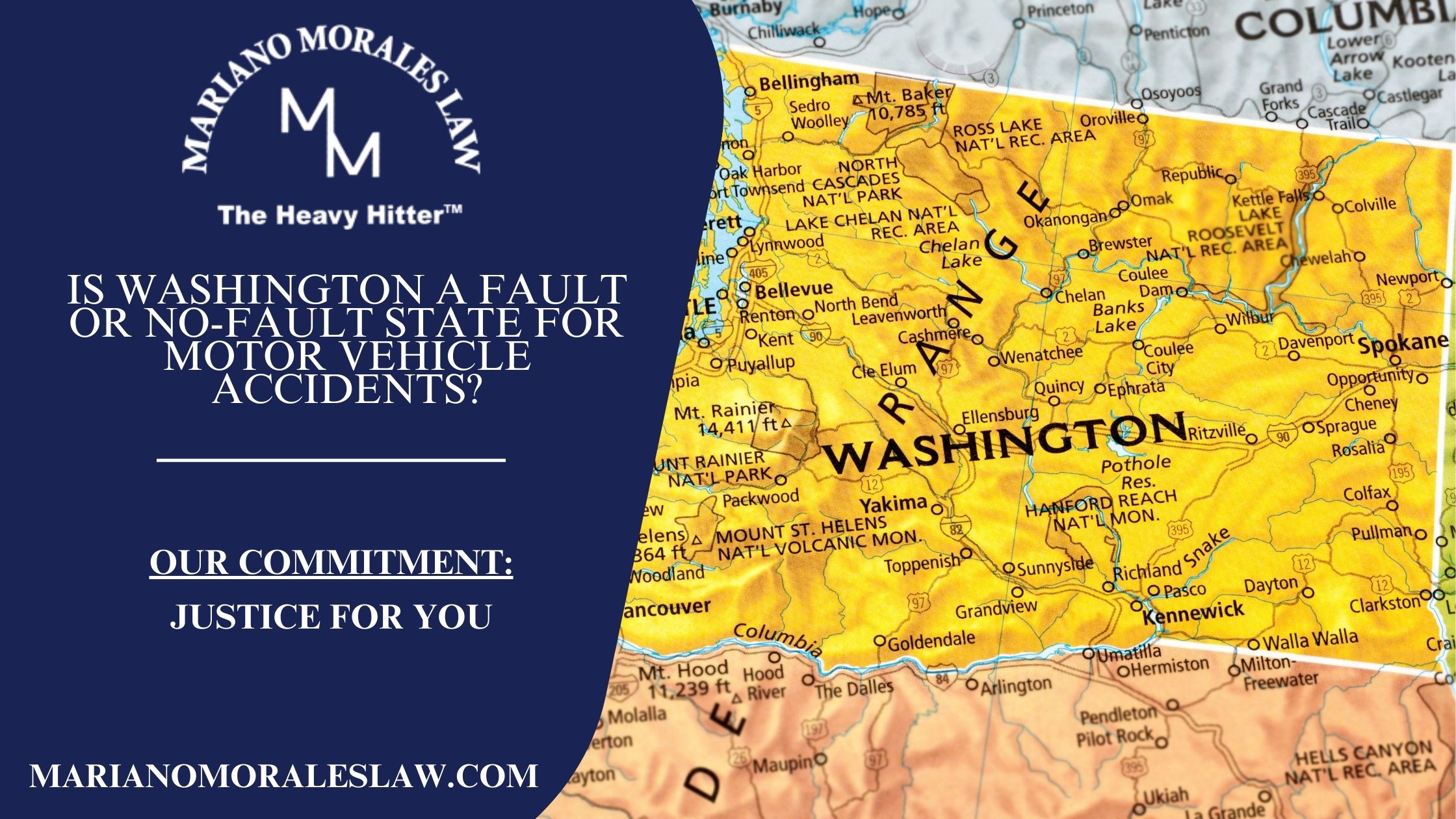 Image featuring the question 'Is Washington a Fault or No-Fault State?' with a map of Washington State in the background. The image includes branding for Mariano Morales Law and highlights their commitment to providing justice in motor vehicle accident cases.