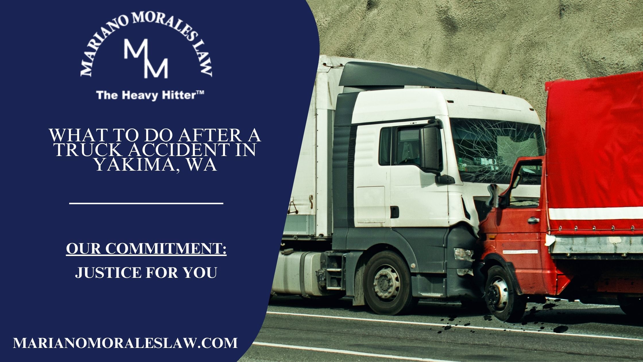 Image showing a damaged semi-truck and red cargo trailer involved in an accident, illustrating a guide on 'Steps to Take After a Truck Accident in Yakima, WA' featured on the Mariano Morales Law website.